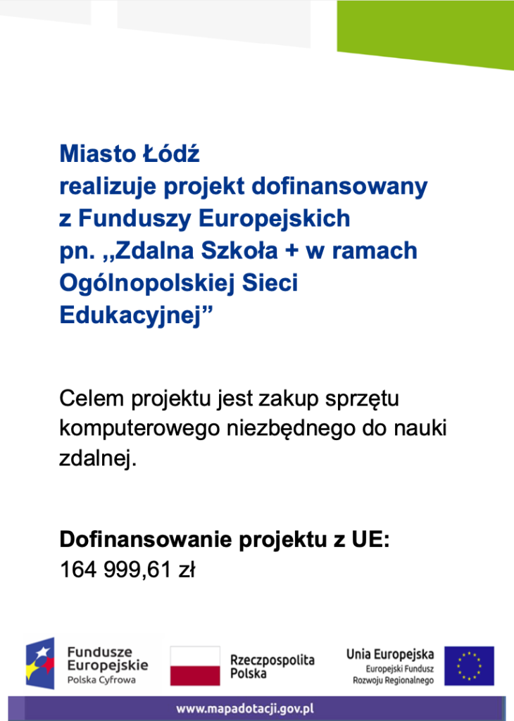 Miasto Łódź realizuje projekt dofinansowany z Funduszy Europejskich pn "Zdalna Szkoła +. w ramach Ogólnopolskiej Sieci Edukacyjnej"