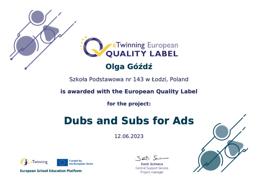 Europejska Odznaka Jakości eTwinning za pracę w projekcie etwinning „Dubs and Subs for Ads”